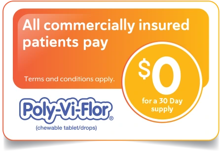 All commercially insured patients pay $10 or less for Poly-Vi-Flor